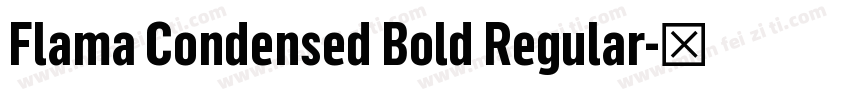Flama Condensed Bold Regular字体转换